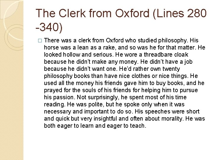 The Clerk from Oxford (Lines 280 -340) � There was a clerk from Oxford