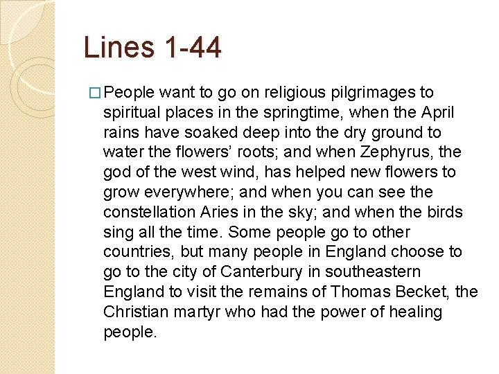 Lines 1 -44 � People want to go on religious pilgrimages to spiritual places