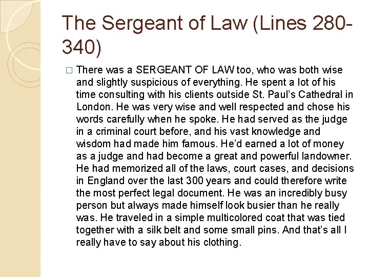 The Sergeant of Law (Lines 280340) � There was a SERGEANT OF LAW too,