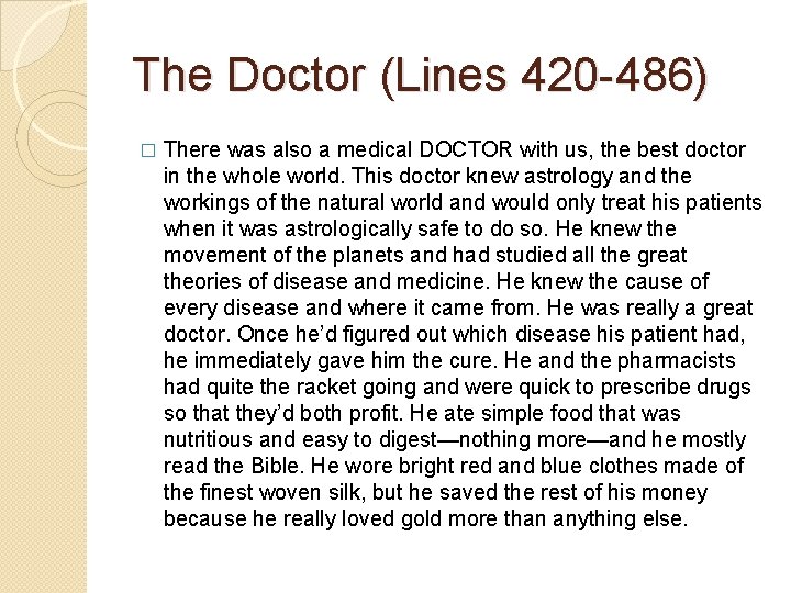 The Doctor (Lines 420 -486) � There was also a medical DOCTOR with us,