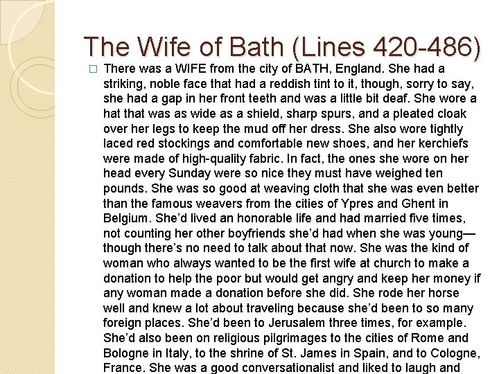 The Wife of Bath (Lines 420 -486) � There was a WIFE from the