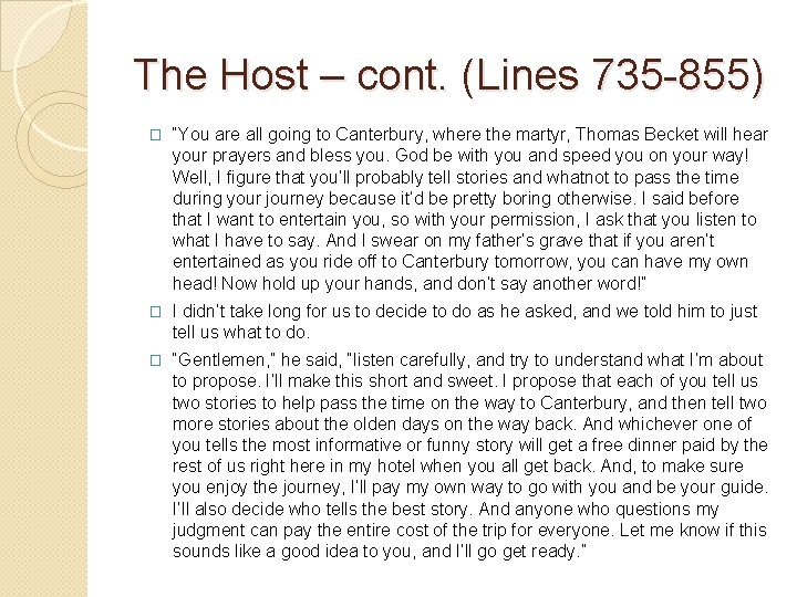 The Host – cont. (Lines 735 -855) � “You are all going to Canterbury,