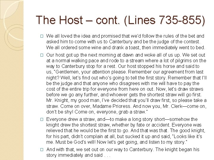 The Host – cont. (Lines 735 -855) � We all loved the idea and