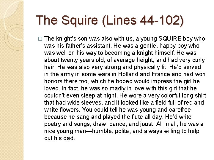 The Squire (Lines 44 -102) � The knight’s son was also with us, a