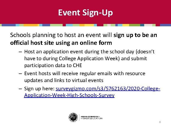 Event Sign-Up Schools planning to host an event will sign up to be an