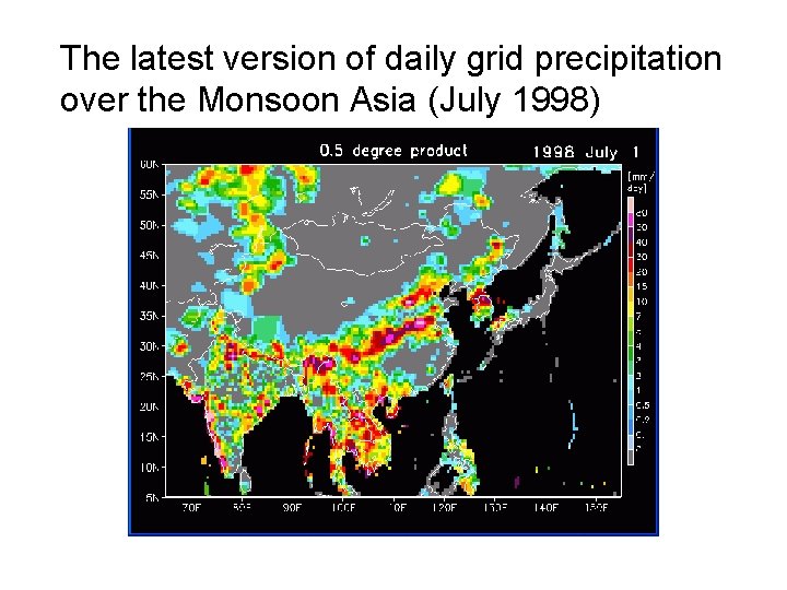 The latest version of daily grid precipitation over the Monsoon Asia (July 1998) 