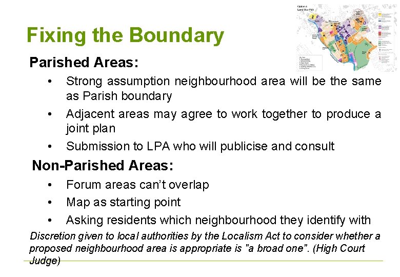 Fixing the Boundary Parished Areas: • • • Strong assumption neighbourhood area will be