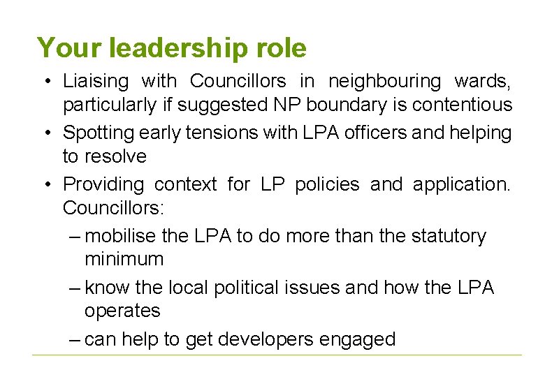 Your leadership role • Liaising with Councillors in neighbouring wards, particularly if suggested NP