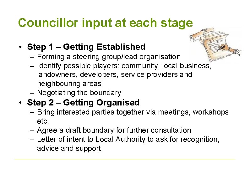 Councillor input at each stage • Step 1 – Getting Established – Forming a