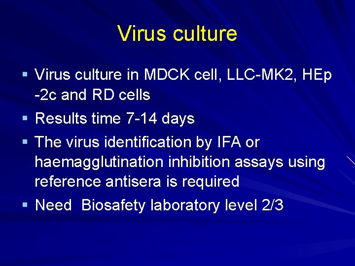 Virus culture § Virus culture in MDCK cell, LLC-MK 2, HEp -2 c and