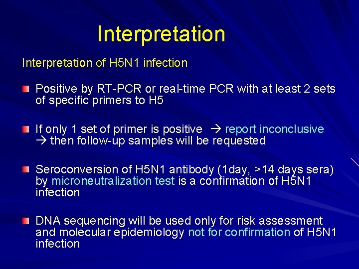 Interpretation of H 5 N 1 infection Positive by RT-PCR or real-time PCR with