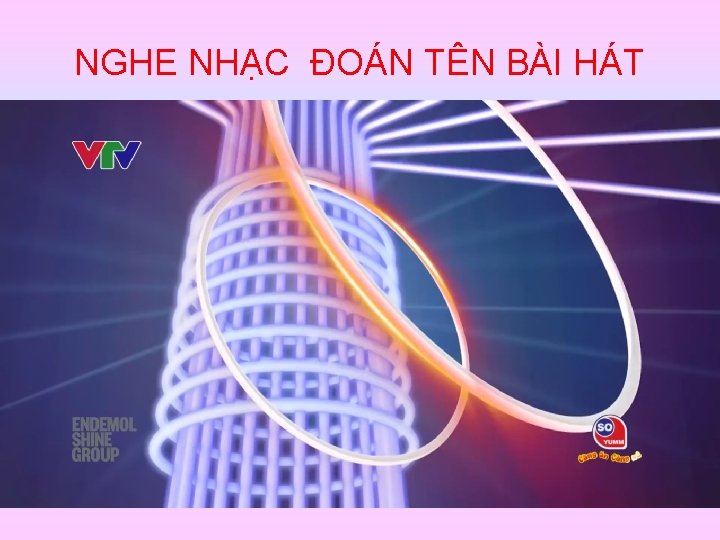 NGHE NHẠC ĐOÁN TÊN BÀI HÁT 