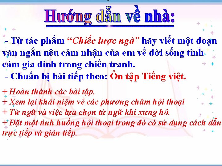 - Từ tác phẩm “Chiếc lược ngà” hãy viết một đoạn văn ngắn nêu