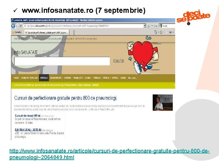 ü www. infosanatate. ro (7 septembrie) http: //www. infosanatate. ro/articole/cursuri-de-perfectionare-gratuite-pentru-800 -de 9/11/2021 41 pneumologi~2064849.