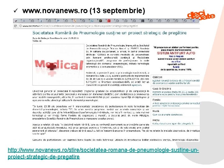 ü www. novanews. ro (13 septembrie) http: //www. novanews. ro/stire/societatea-romana-de-pneumologie-sustine-unproiect-strategic-de-pregatire 9/11/2021 52 