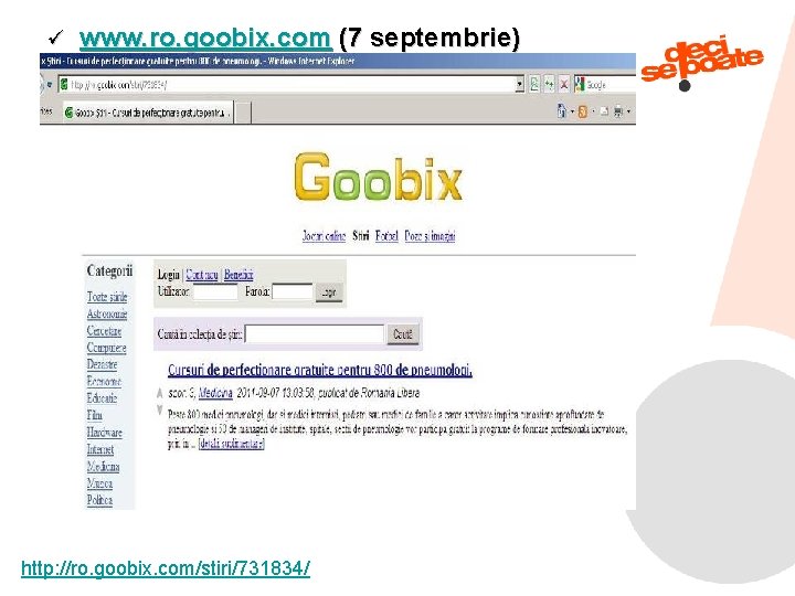 ü www. ro. goobix. com (7 septembrie) http: //ro. goobix. com/stiri/731834/ 9/11/2021 64 