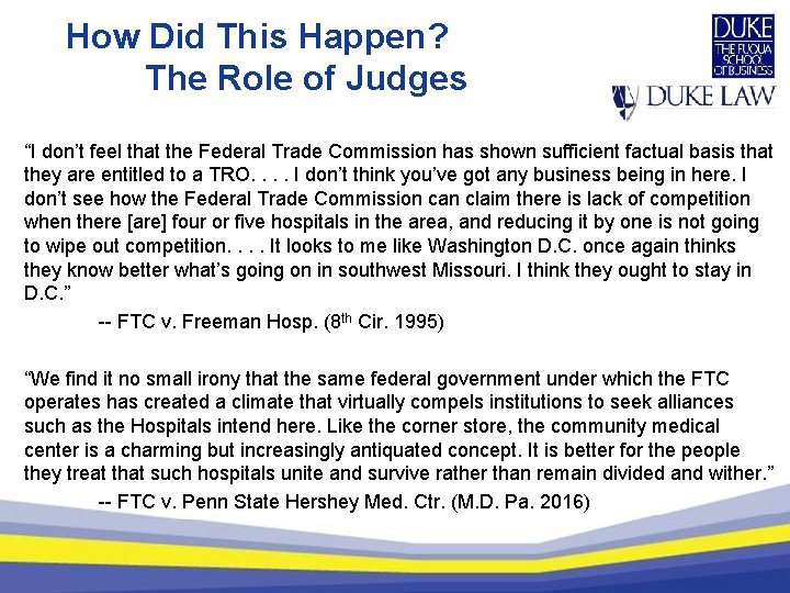How Did This Happen? The Role of Judges “I don’t feel that the Federal