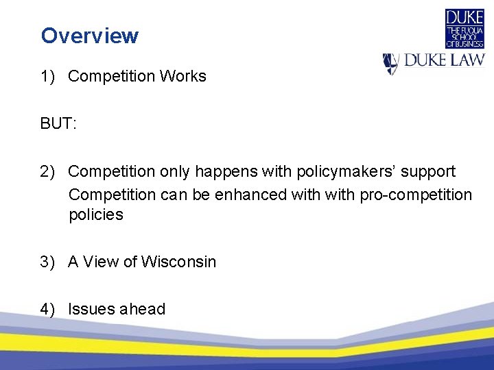 Overview 1) Competition Works BUT: 2) Competition only happens with policymakers’ support Competition can