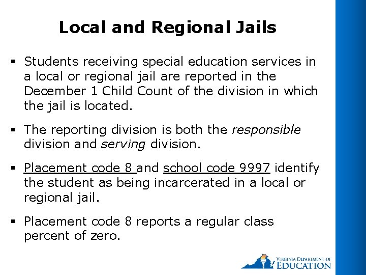Local and Regional Jails § Students receiving special education services in a local or