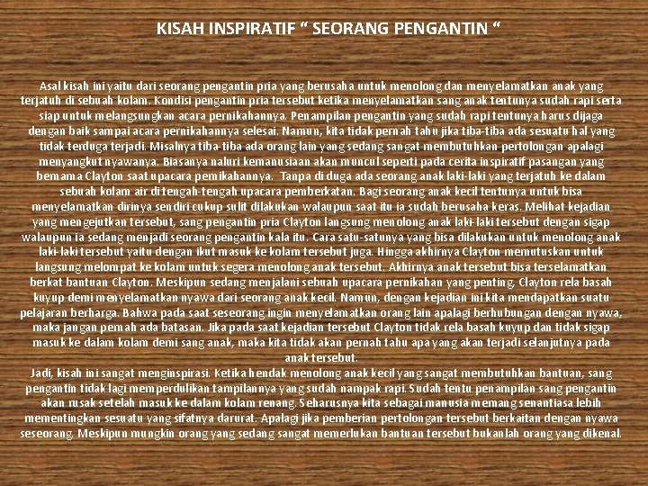 KISAH INSPIRATIF “ SEORANG PENGANTIN “ Asal kisah ini yaitu dari seorang pengantin pria