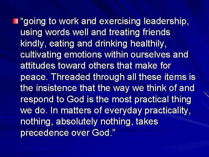 “going to work and exercising leadership, using words well and treating friends kindly, eating