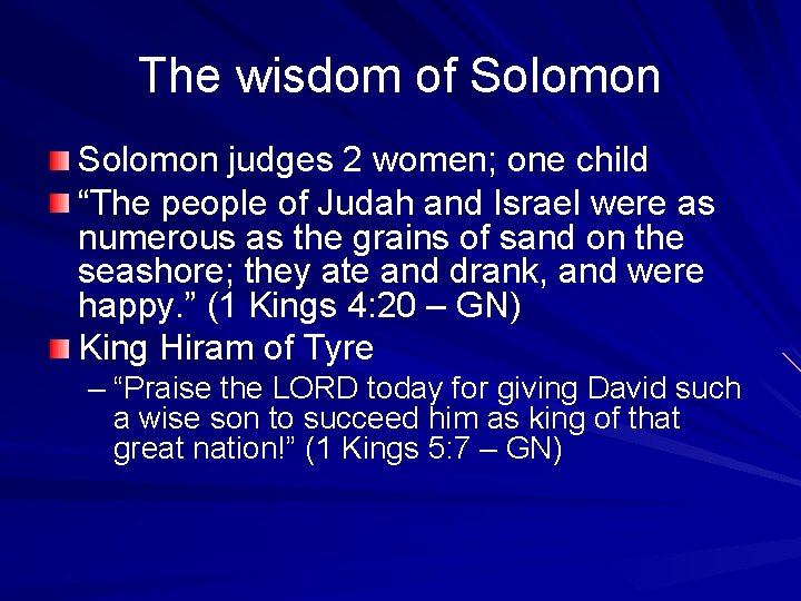 The wisdom of Solomon judges 2 women; one child “The people of Judah and