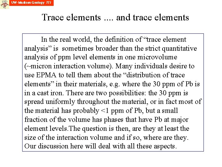 Trace elements. . and trace elements In the real world, the definition of “trace