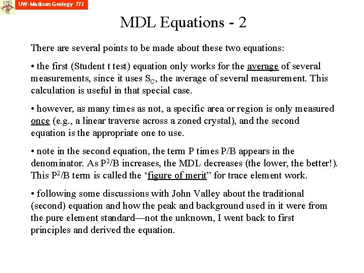 MDL Equations - 2 There are several points to be made about these two