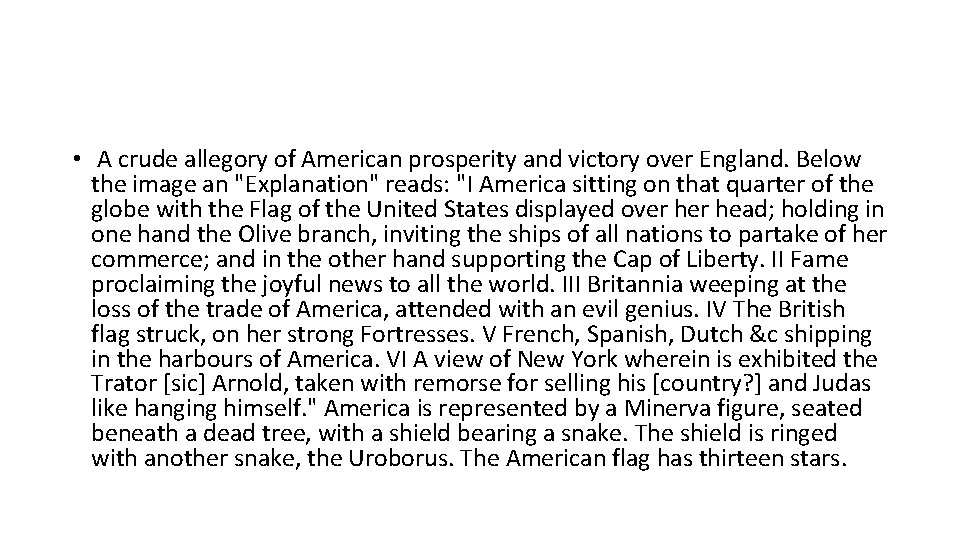  • A crude allegory of American prosperity and victory over England. Below the