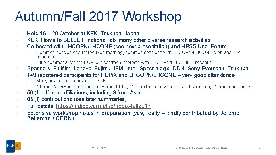Autumn/Fall 2017 Workshop • • • Held 16 – 20 October at KEK, Tsukuba,