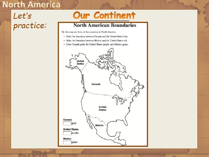 North America Let’s practice: 