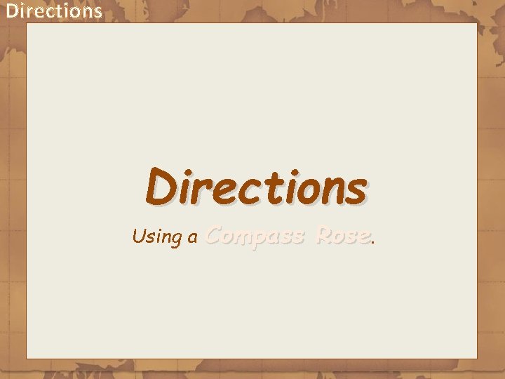 Directions Using a Compass Rose. 