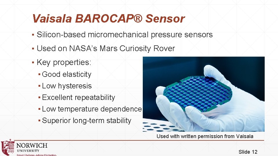 Vaisala BAROCAP® Sensor ▪ Silicon-based micromechanical pressure sensors ▪ Used on NASA’s Mars Curiosity