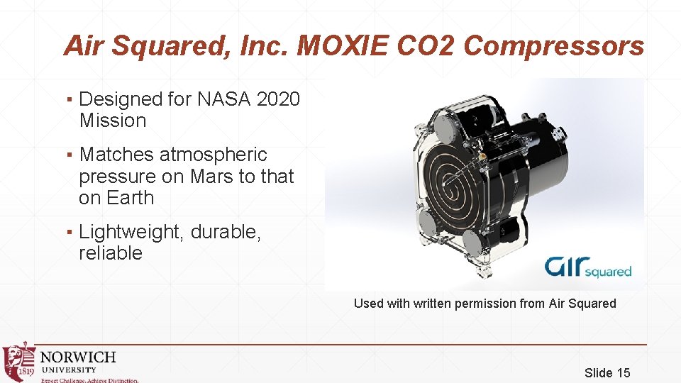 Air Squared, Inc. MOXIE CO 2 Compressors ▪ Designed for NASA 2020 Mission ▪