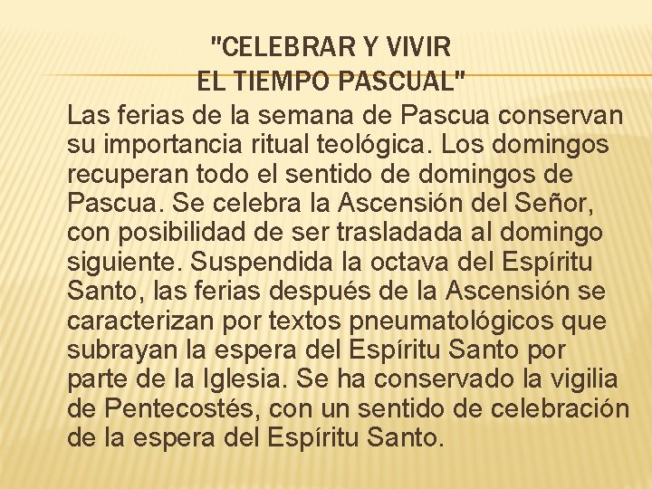 "CELEBRAR Y VIVIR EL TIEMPO PASCUAL" Las ferias de la semana de Pascua conservan