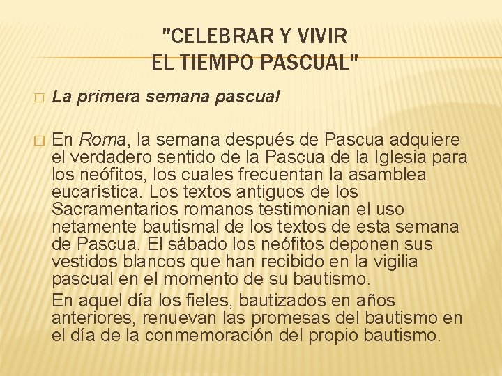 "CELEBRAR Y VIVIR EL TIEMPO PASCUAL" � La primera semana pascual � En Roma,