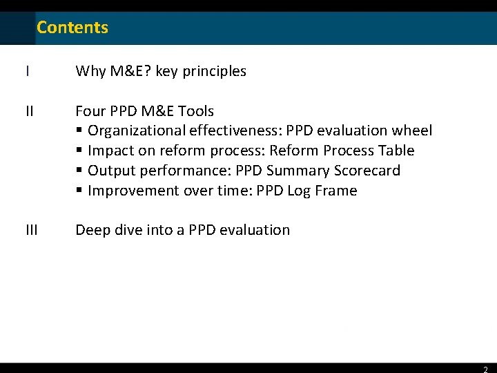 Contents I Why M&E? key principles II Four PPD M&E Tools § Organizational effectiveness: