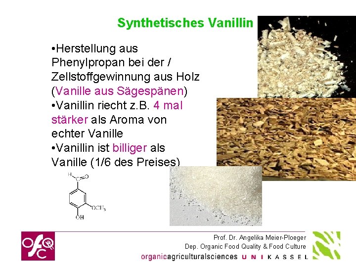 Synthetisches Vanillin • Herstellung aus Phenylpropan bei der / Zellstoffgewinnung aus Holz (Vanille aus