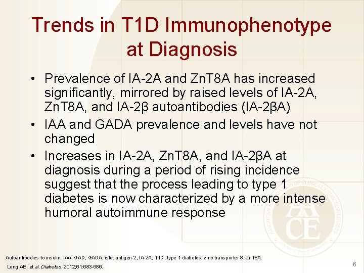 Trends in T 1 D Immunophenotype at Diagnosis • Prevalence of IA-2 A and