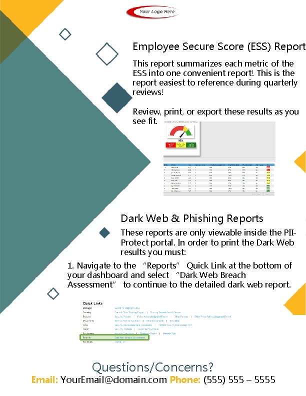 Employee Secure Score (ESS) Report This report summarizes each metric of the ESS into