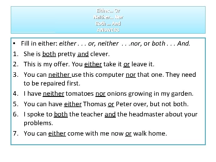 Either… Or Neither… Nor Both … And ANSWERS • 1. 2. 3. 4. 5.