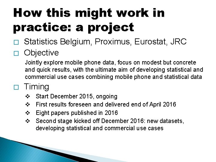 How this might work in practice: a project � � Statistics Belgium, Proximus, Eurostat,