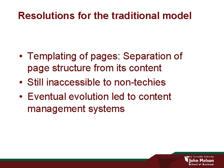 Resolutions for the traditional model • Templating of pages: Separation of page structure from Resolutions for the traditional model • Templating of pages: Separation of page structure from