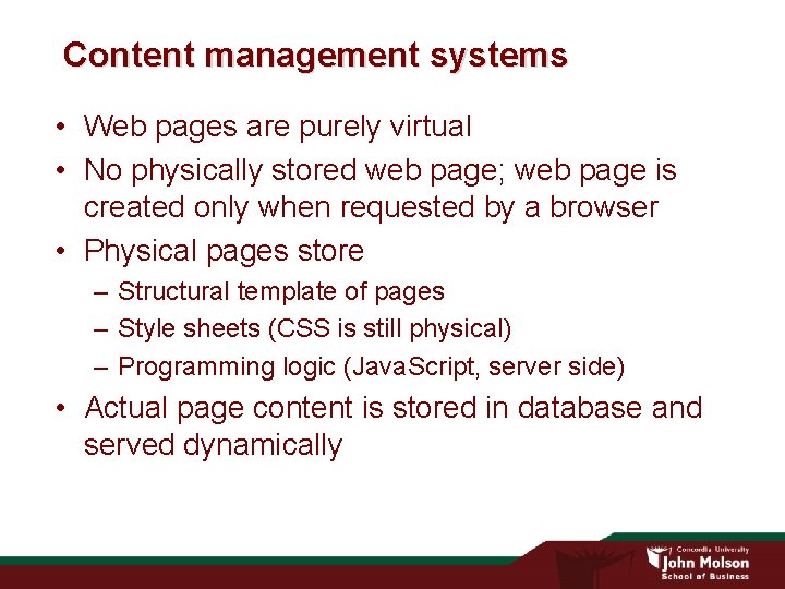 Content management systems • Web pages are purely virtual • No physically stored web Content management systems • Web pages are purely virtual • No physically stored web