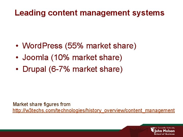 Leading content management systems • Word. Press (55% market share) • Joomla (10% market Leading content management systems • Word. Press (55% market share) • Joomla (10% market