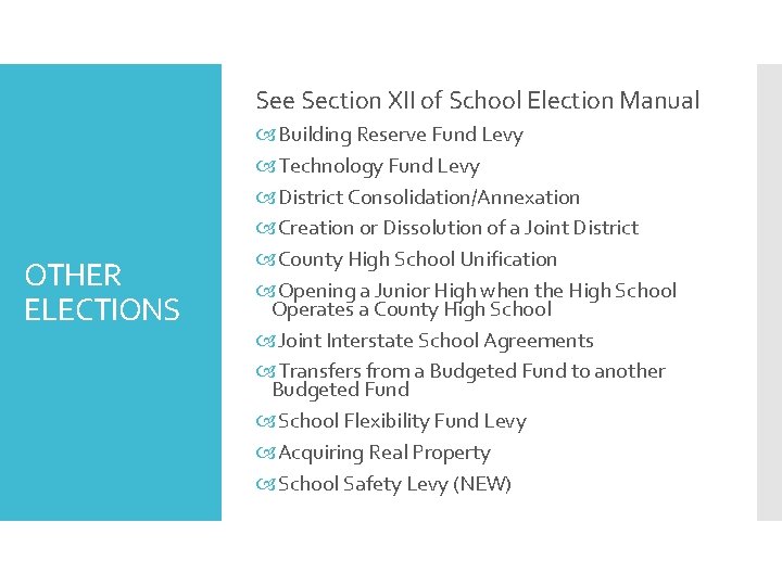 See Section XII of School Election Manual OTHER ELECTIONS Building Reserve Fund Levy Technology