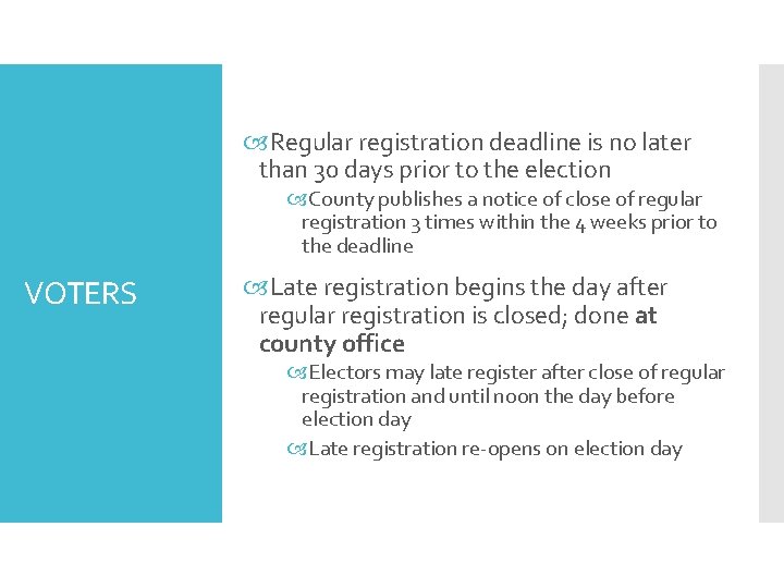  Regular registration deadline is no later than 30 days prior to the election