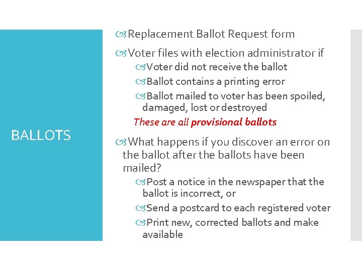  Replacement Ballot Request form Voter files with election administrator if BALLOTS Voter did