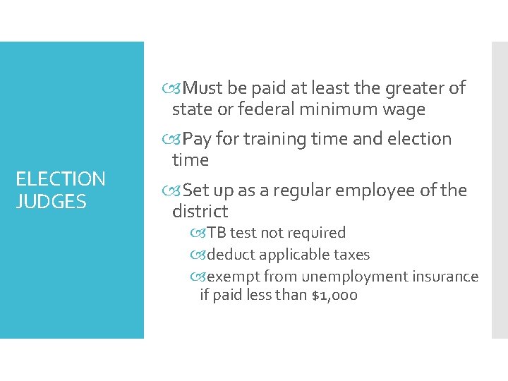 ELECTION JUDGES Must be paid at least the greater of state or federal minimum