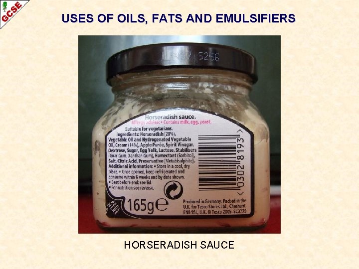 USES OF OILS, FATS AND EMULSIFIERS HORSERADISH SAUCE 